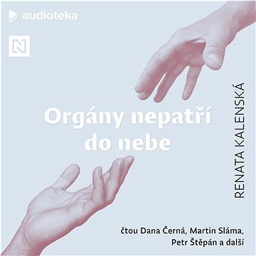 

Orgány nepatří do nebe