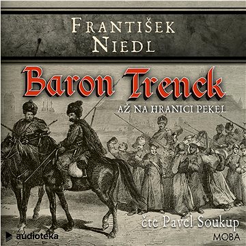 

Baron Trenck: Až na hranici pekel