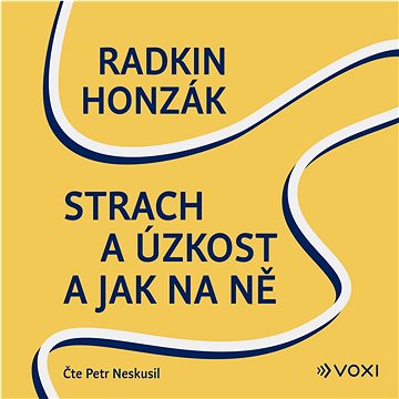 

Strach a úzkost a jak na ně