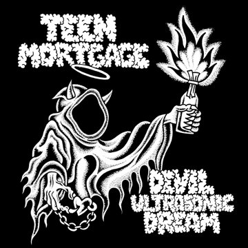 

Teen Mortgage: Devil Ultrasonic Dream