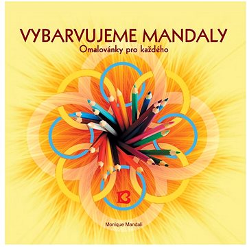 Bhakti Vybarvujeme mandaly - Monique Mandali