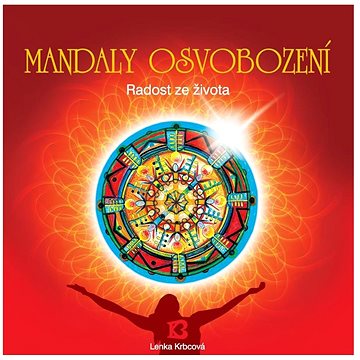 Bhakti Mandaly osvobození - Lenka Krbcová