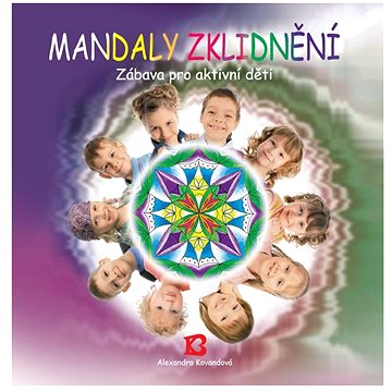 

Bhakti Mandaly zklidnění - Alexandra Kovandová