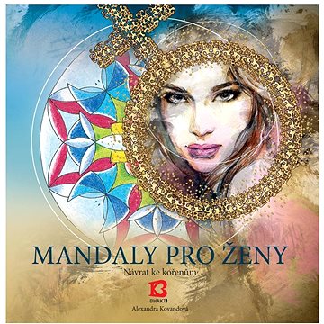 

Bhakti Mandaly pro ženy - Alexandra Kovandová