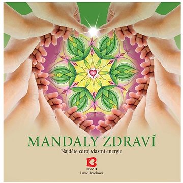 

Bhakti Mandaly zdraví - Lucie Hrochová