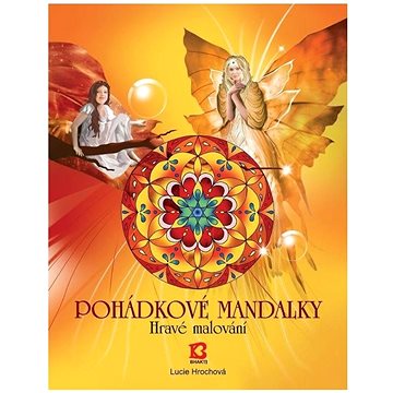 

Bhakti Pohádkové mandalky - Lucie Hrochová