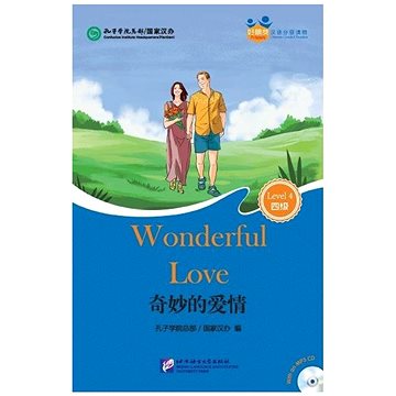 

BLCUP Friends— čínská čítanka (HSK 4): Wonderful Love