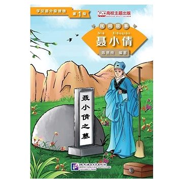 

BLCUP Graded Readers for Chinese Language Learners : Nie Xiaoqian