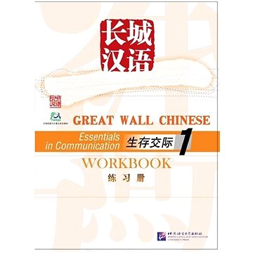 

BLCUP Great Wall Chinese - Essentials in Communication: díl 1 - cvičebnice