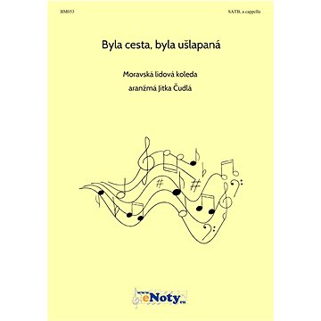 

Byla cesta, byla ušlapaná / SATB a cappella