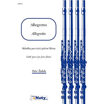 

Židek, Petr: Allegretto pro čtyři příčné flétny