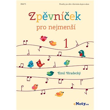

Zpěvníček pro nejmenší 1 / krásné a veselé písničky pro děti (s klavírním doprovodem)