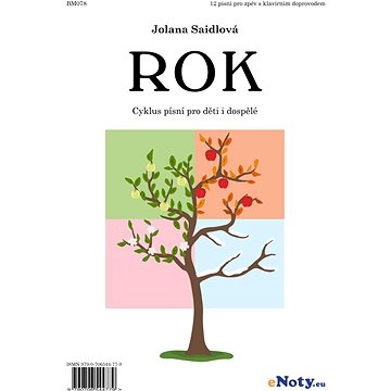 

Jolana Saidlová: Rok - cyklus písní pro děti i dospělé / zpěv a klavír