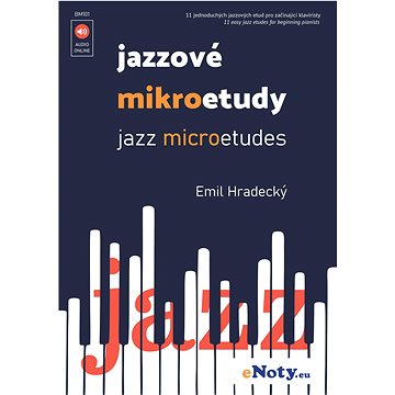 

Jazzové mikroetudy pro začínající klavíristy - Emil Hradecký + Audio Online