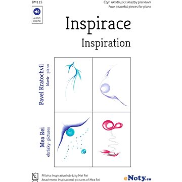 

INSPIRACE + Audio Online / čtyři příjemné a uklidňující miniatury pro klavír