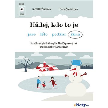 

Hádej, kdo to je (zima) + Audio Online / dětský nebo dívčí sbor (SSA) a klavír
