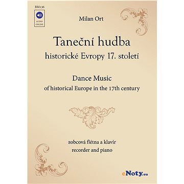 

Taneční hudba historické Evropy 17. století + Audio Online / zobcová flétna a klavír
