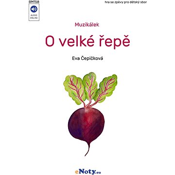 

Muzikálek O velké řepě / hra se zpěvy pro dětský sbor