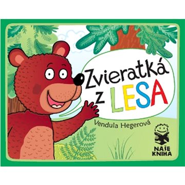 

Naše Kniha Zvieratká z lesa