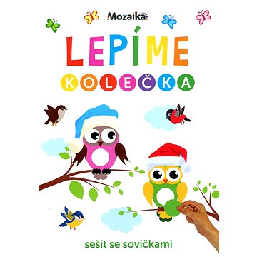 

Lepíme kolečka - Sešit se sovičkami 3 +