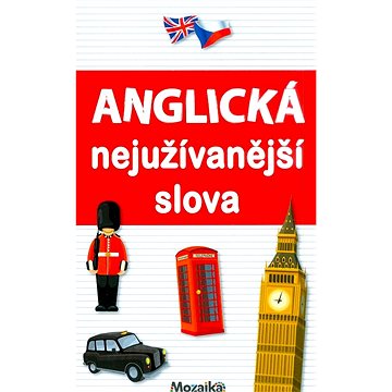 

Anglická nejúžívanější slova