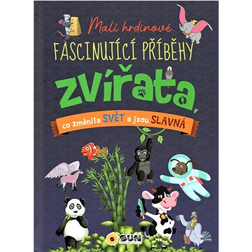 

Malí hrdinové Zvířata