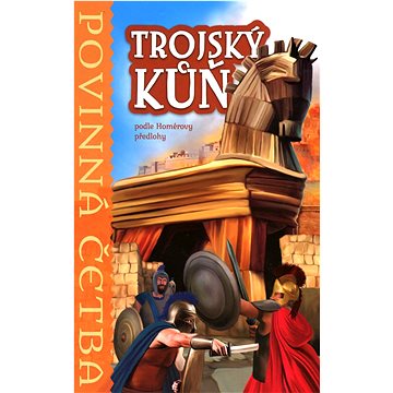 

Trojský kůň Povinná četba