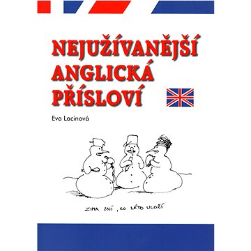 

Fragment Nejužívanější anglická přísloví