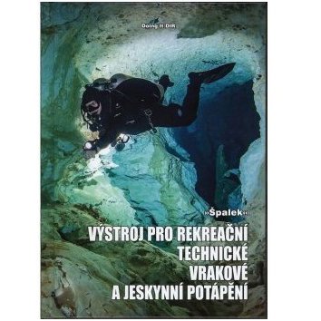 

Výstroj pro rekreační technické vrakové a jeskynní potápění