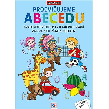 

Baloušek Tisk Pracovní listy A4 - Procvičujeme abecedu
