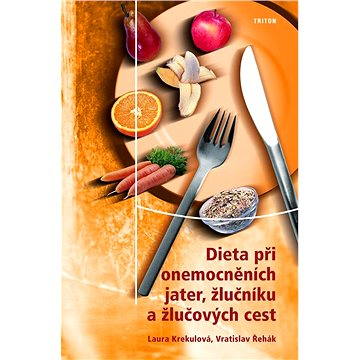 

Dieta při onemocněních jater, žlučníku a žlučových cest