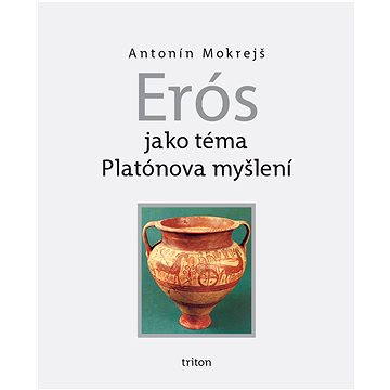 

Erós jako téma Platónova myšlení