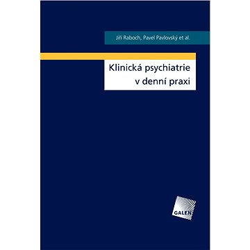 

Klinická psychiatrie v denní praxi