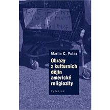 

Obrazy z kulturních dějin americké religiozity