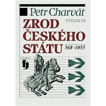 

Zrod českého státu 568-1055
