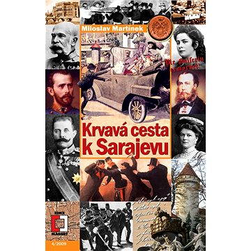 

Krvavá cesta k Sarajevu
