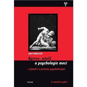 

Agrese, násilí a psychologie moci (2.vydání)