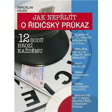 

Jak nepřijít o řidičský průkaz