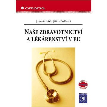 

Naše zdravotnictví a lékárenství v EU