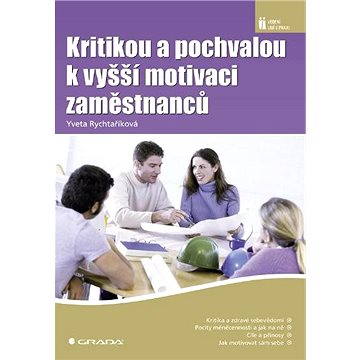 

Kritikou a pochvalou k vyšší motivaci zaměstnanců