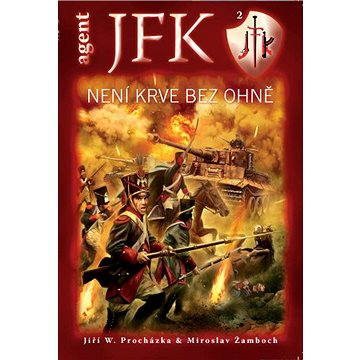 

JFK 002 Není krve bez ohně