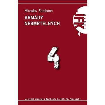 

JFK 004 Armády nesmrtelných