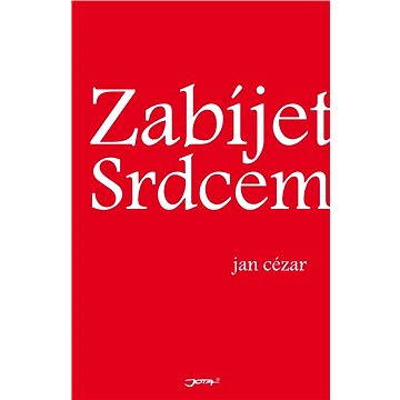 

Zabíjet srdcem