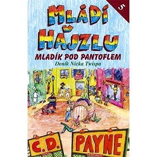 

Mládí v hajzlu 5 - Mladík pod pantoflem