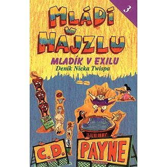 

Mládí v hajzlu 3 - Mladík v exilu