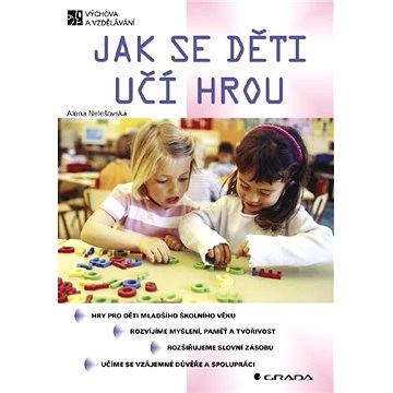 

Jak se děti učí hrou