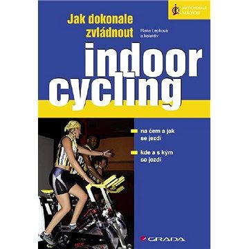 

Jak dokonale zvládnout indoorcycling