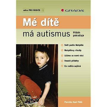 

Mé dítě má autismus