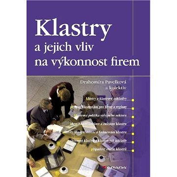 

Klastry a jejich vliv na výkonnost firem