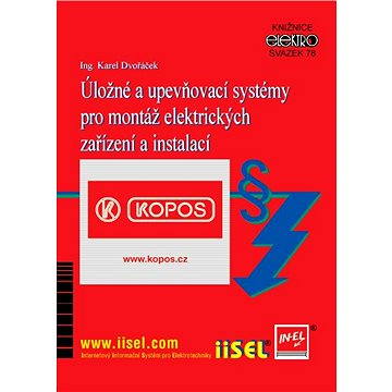 

Úložné a upevňovací systémy pro montáž elektrických zařízení a instalací